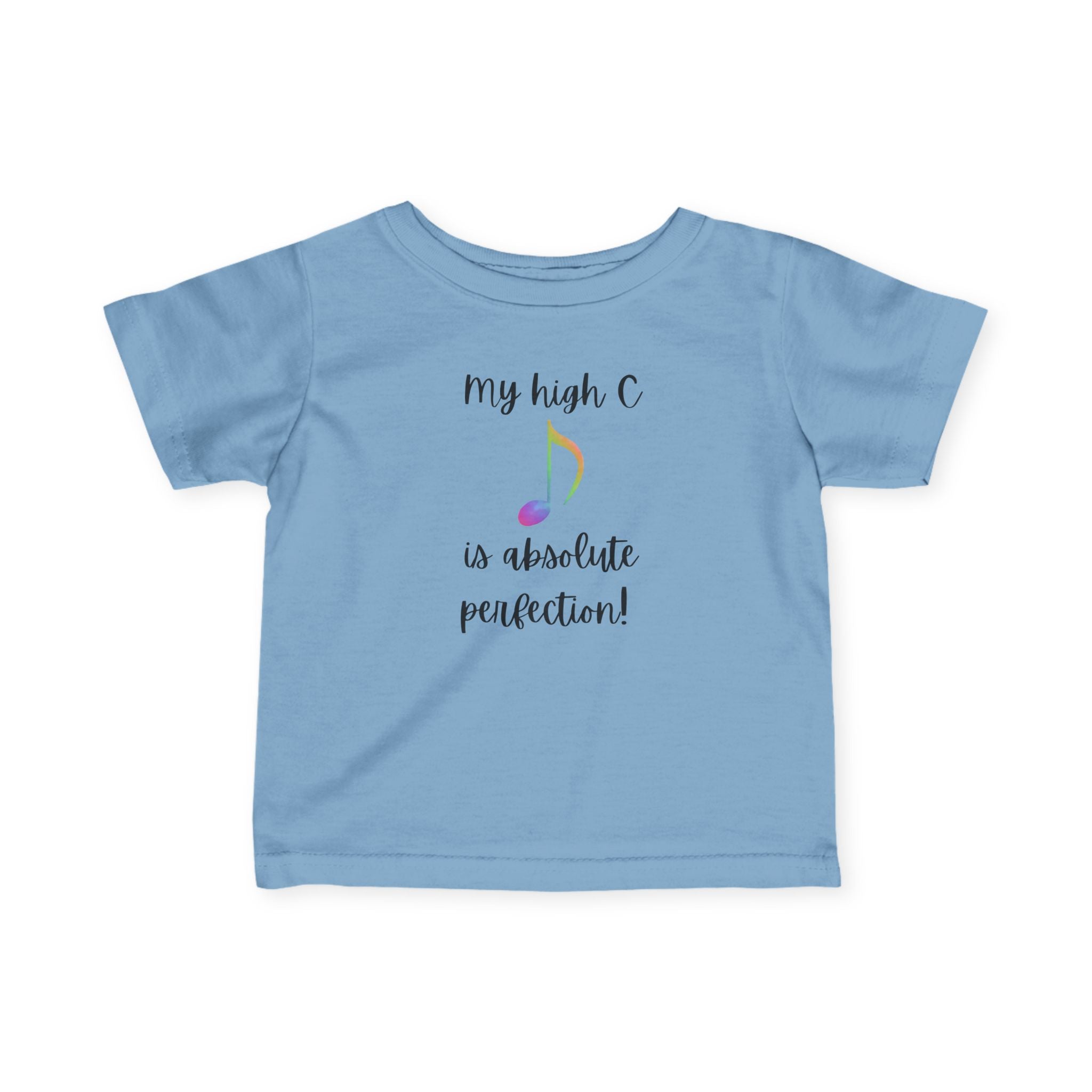 My High C is Absolute Perfection toddler Tee