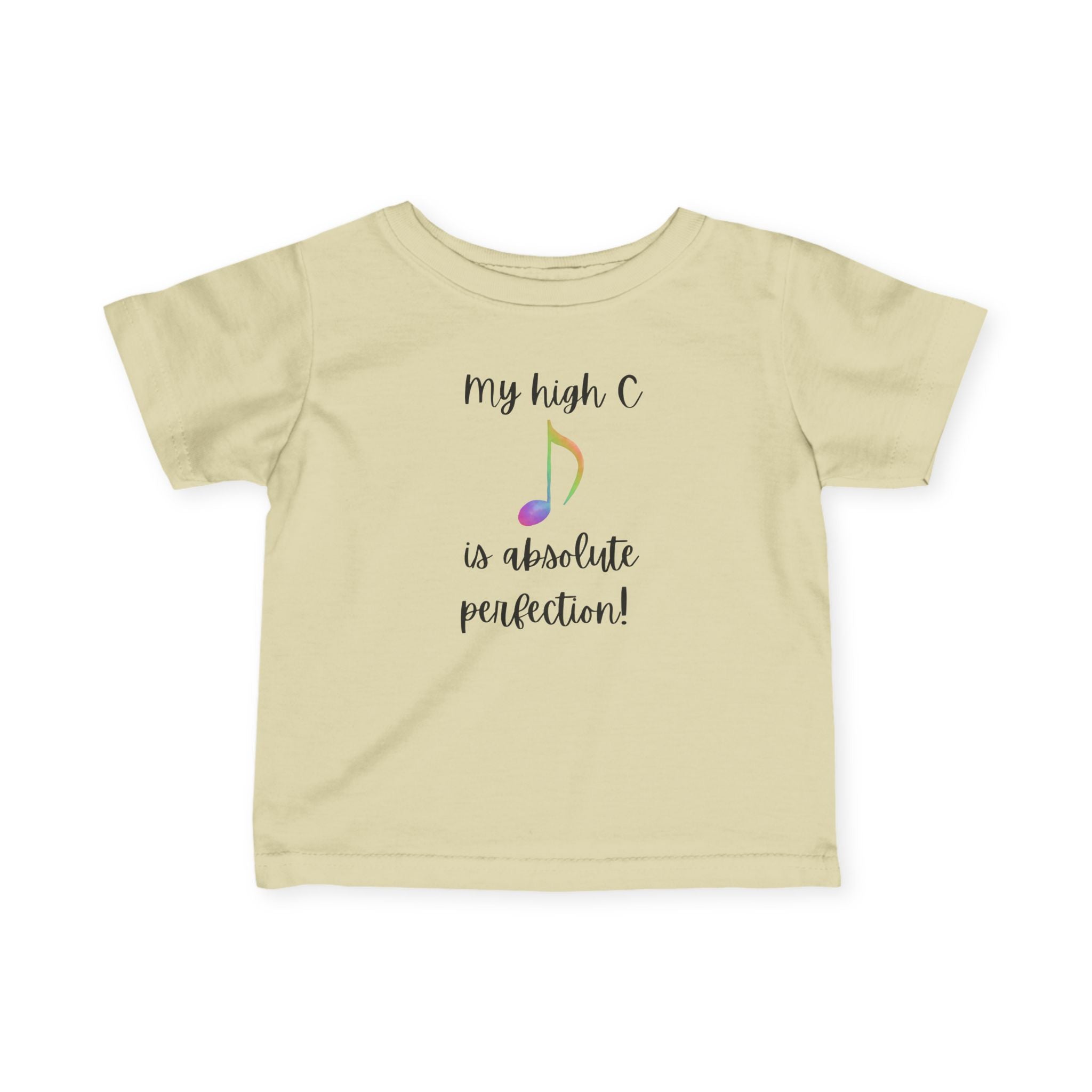 My High C is Absolute Perfection toddler Tee