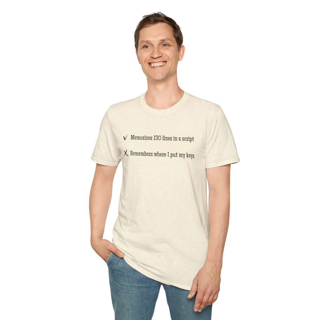 Memorizes 130 Lines, Forgets Keys T-Shirt - Funny Theater actor actress Checklist Tee