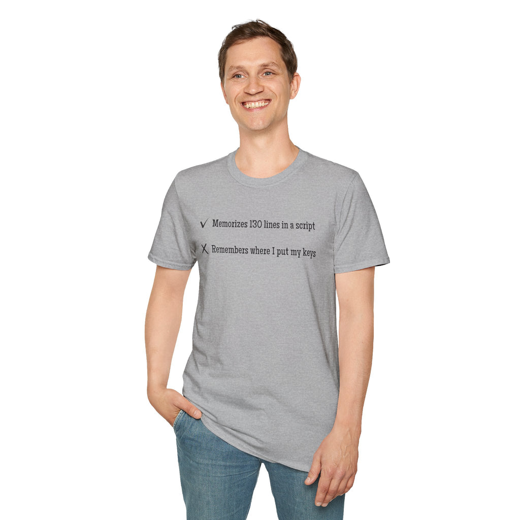 Memorizes 130 Lines, Forgets Keys T-Shirt - Funny Theater actor actress Checklist Tee