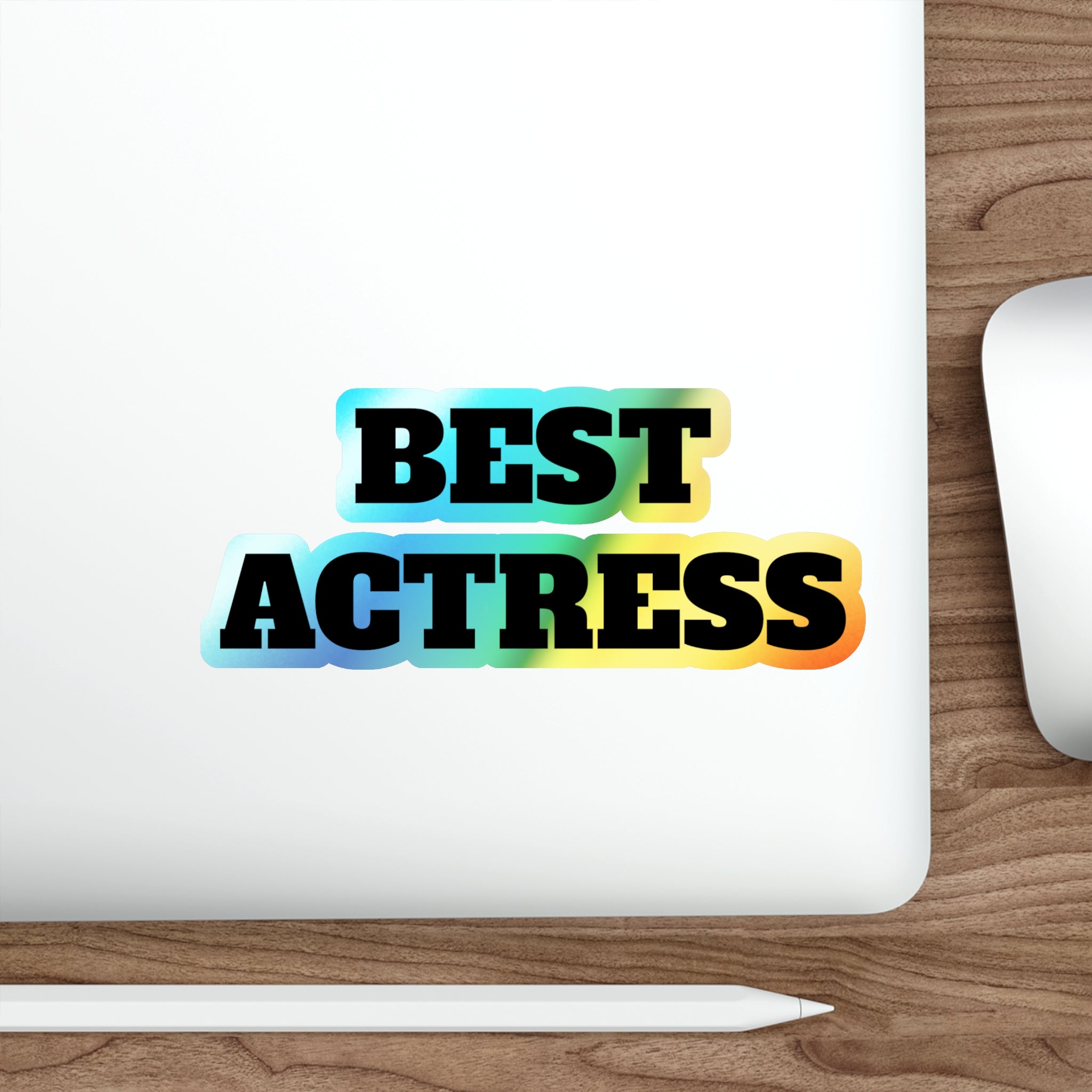 Best Actress Holographic Die-Cut Sticker — Iridescent Award-Style Sticker for Actors, Gifts & Luggage