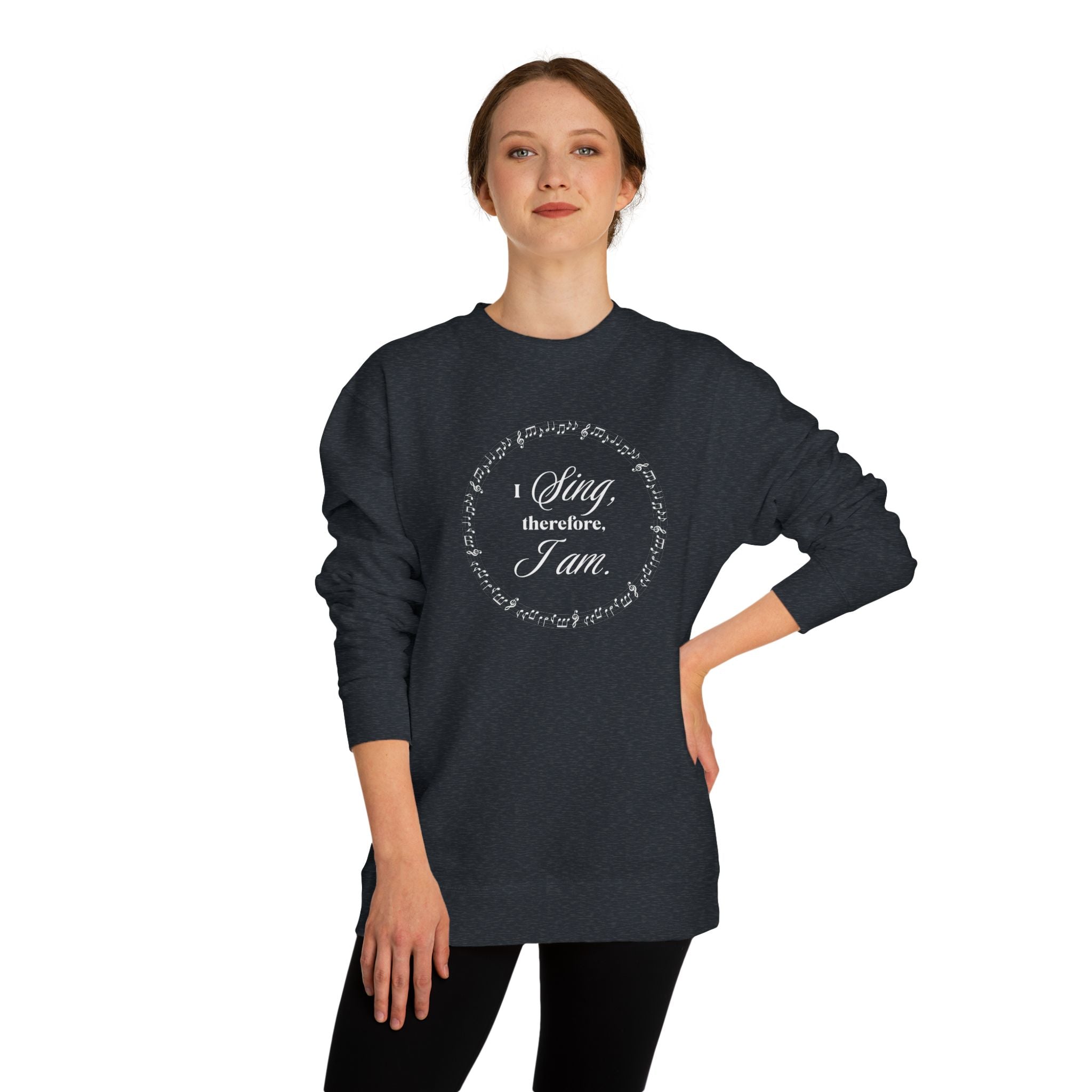 I sing, therefore, I am crewneck sweater