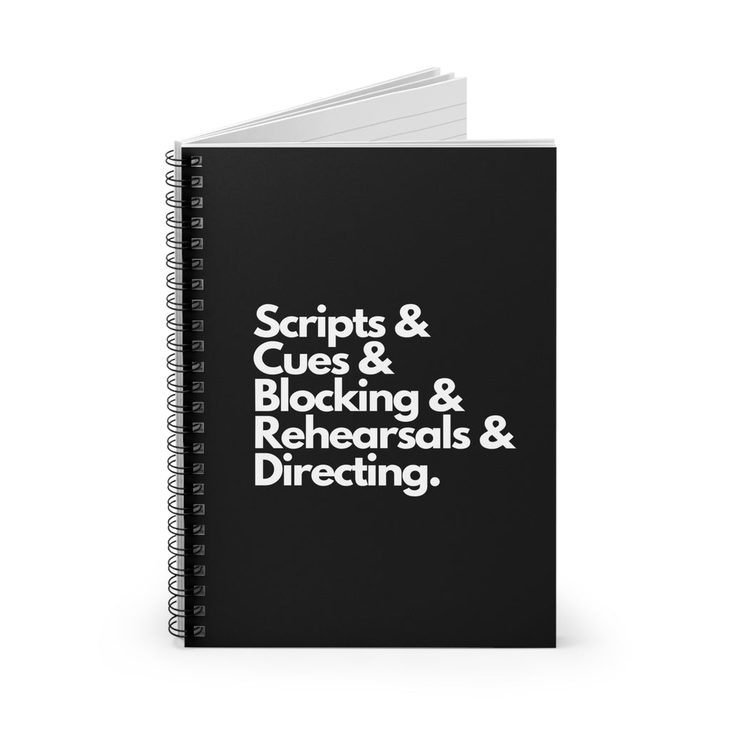 Scripts and Cues and Blocking and Rehearsals and Directing Spiral Notebook, Ruled Journal
