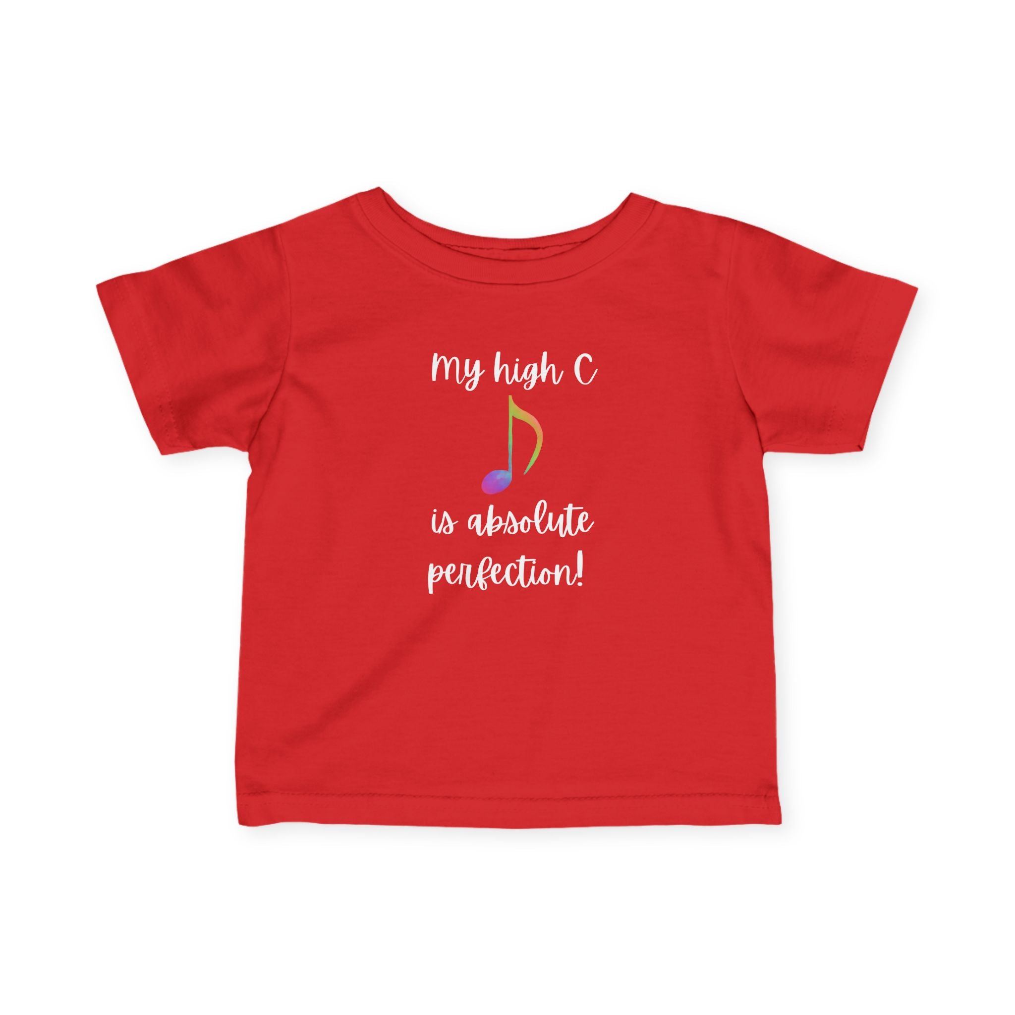 My High C is Absolute Perfection toddler Tee
