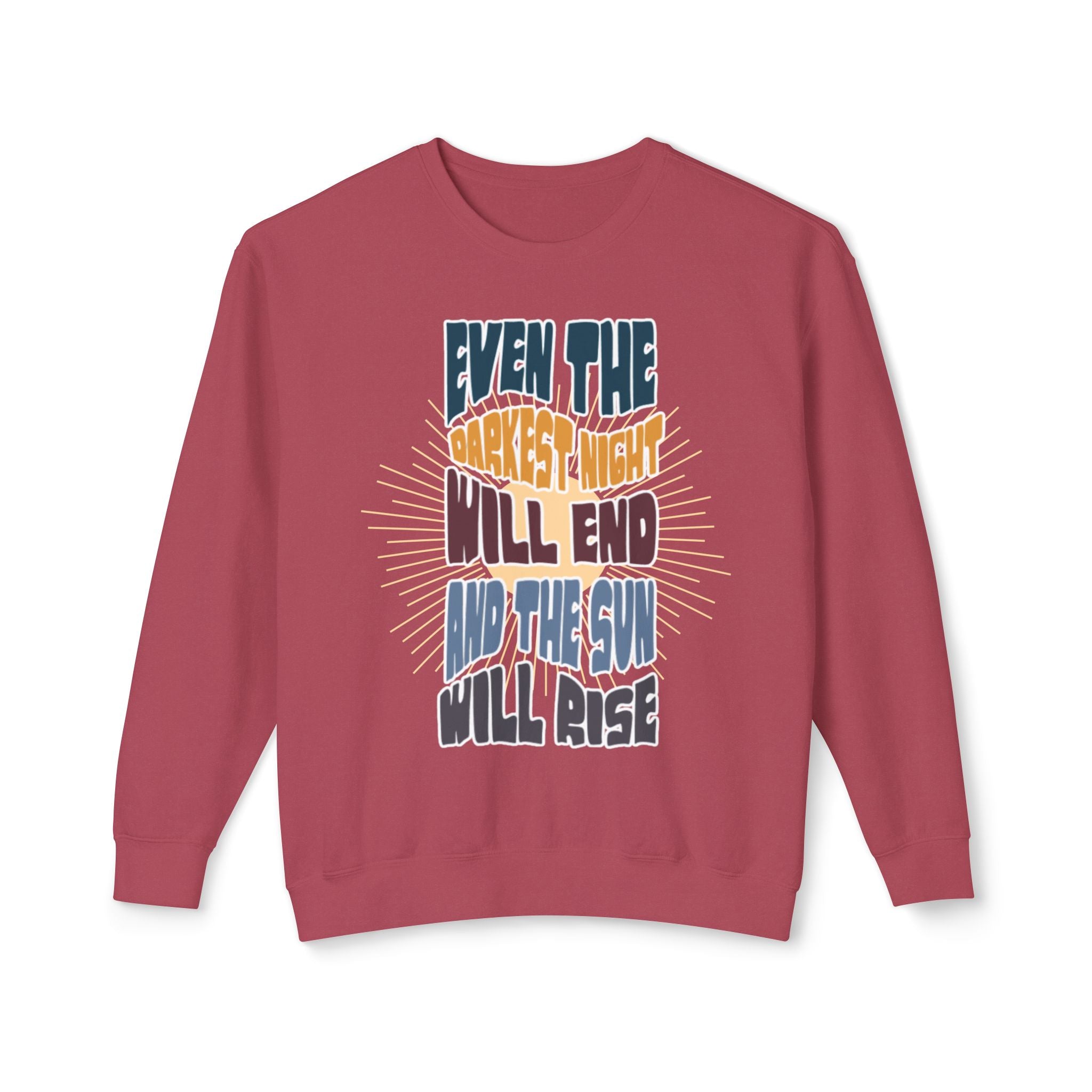 Even the darkest Night Will end and the sun will rise retro comfort colors sweatshirt