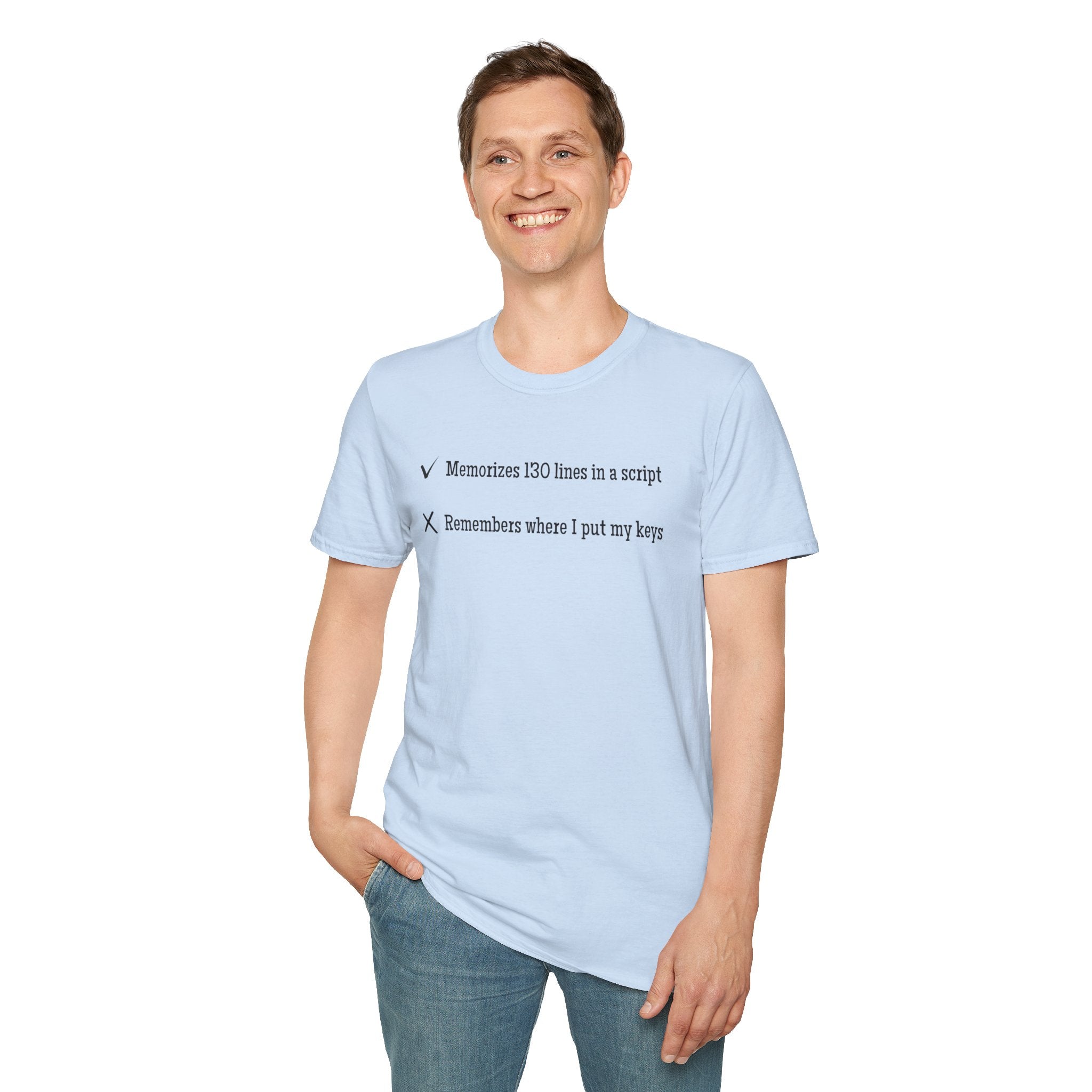 Memorizes 130 Lines, Forgets Keys T-Shirt - Funny Theater actor actress Checklist Tee