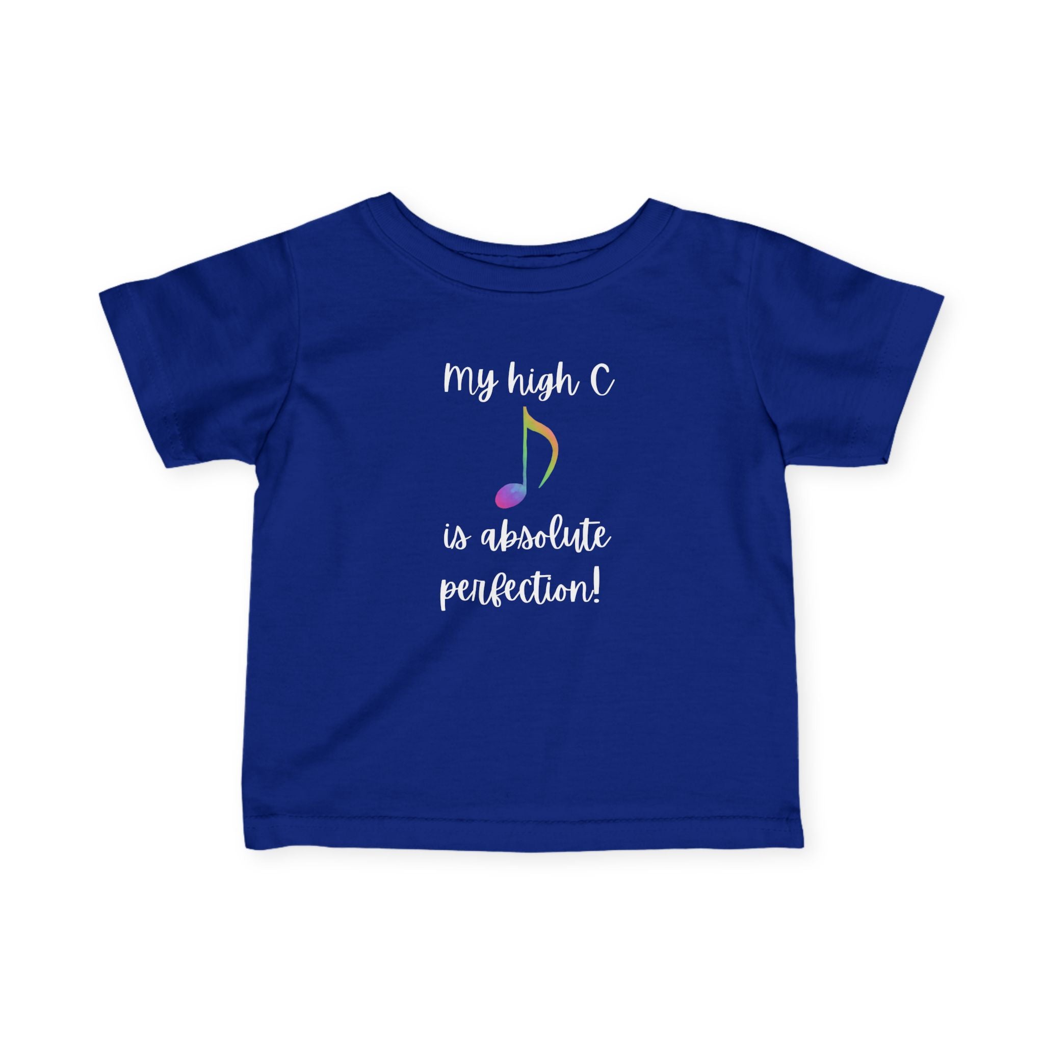 My High C is Absolute Perfection toddler Tee