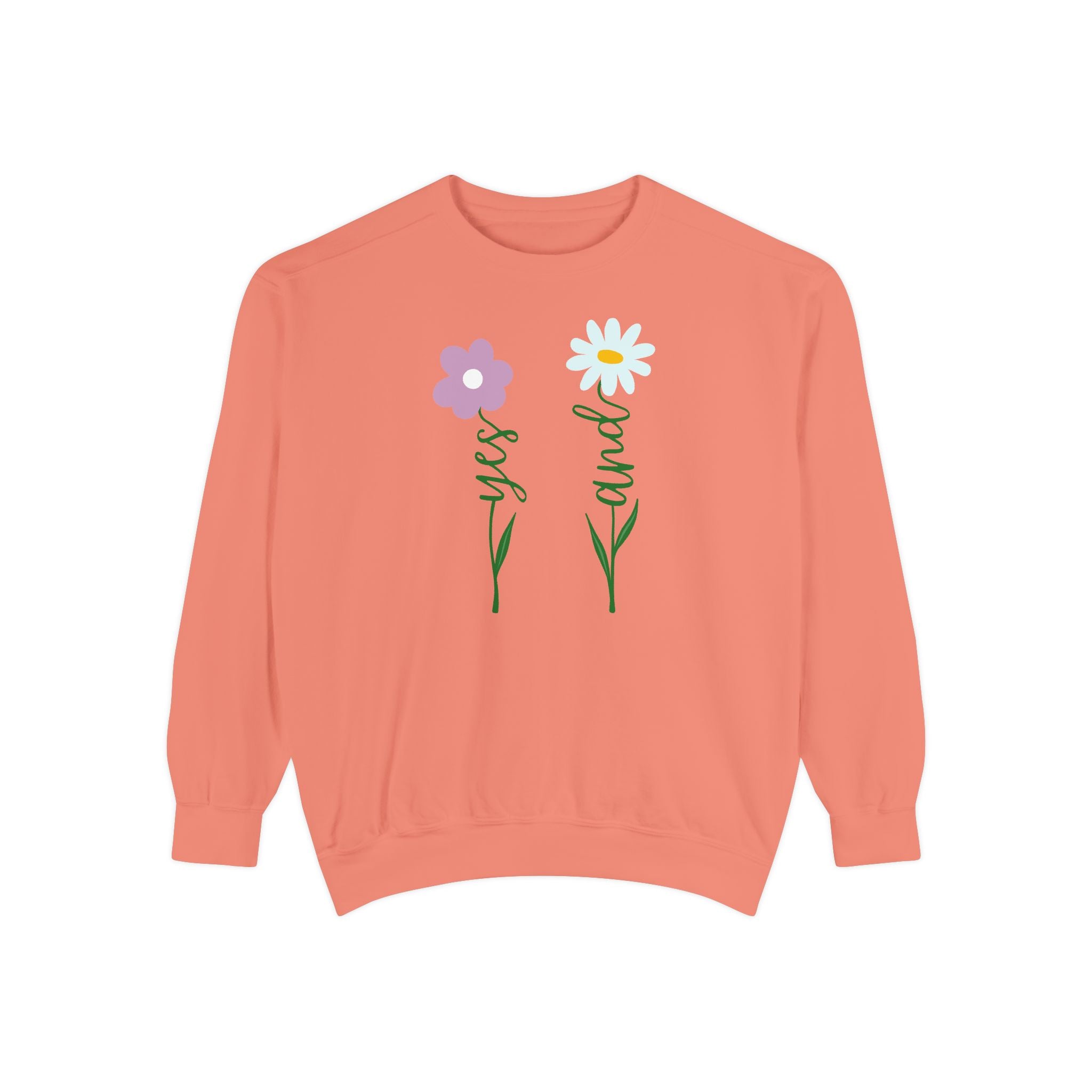 Yes and floral Sweatshirt