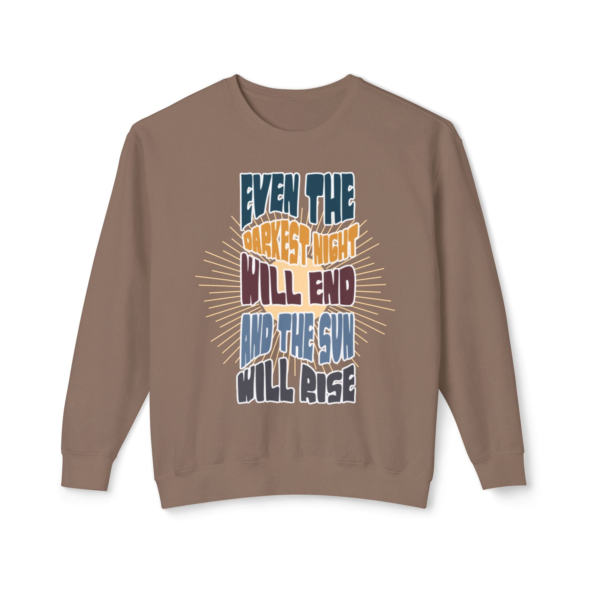 Even the darkest Night Will end and the sun will rise retro comfort colors sweatshirt