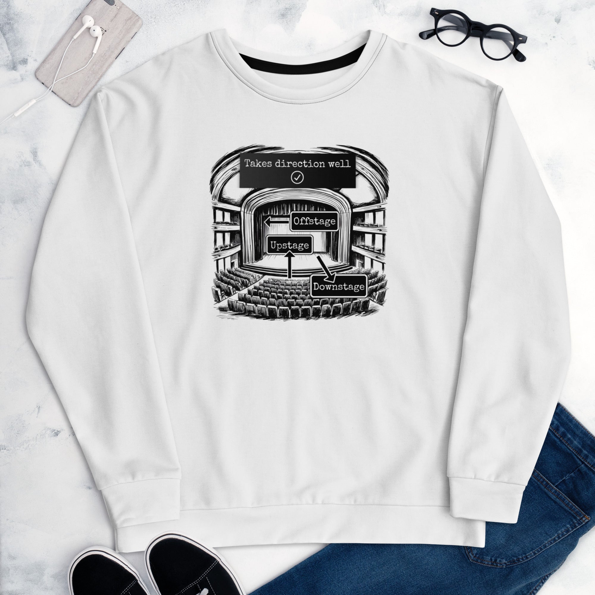 Takes (stage) direction well Unisex Sweatshirt for actors & actresses