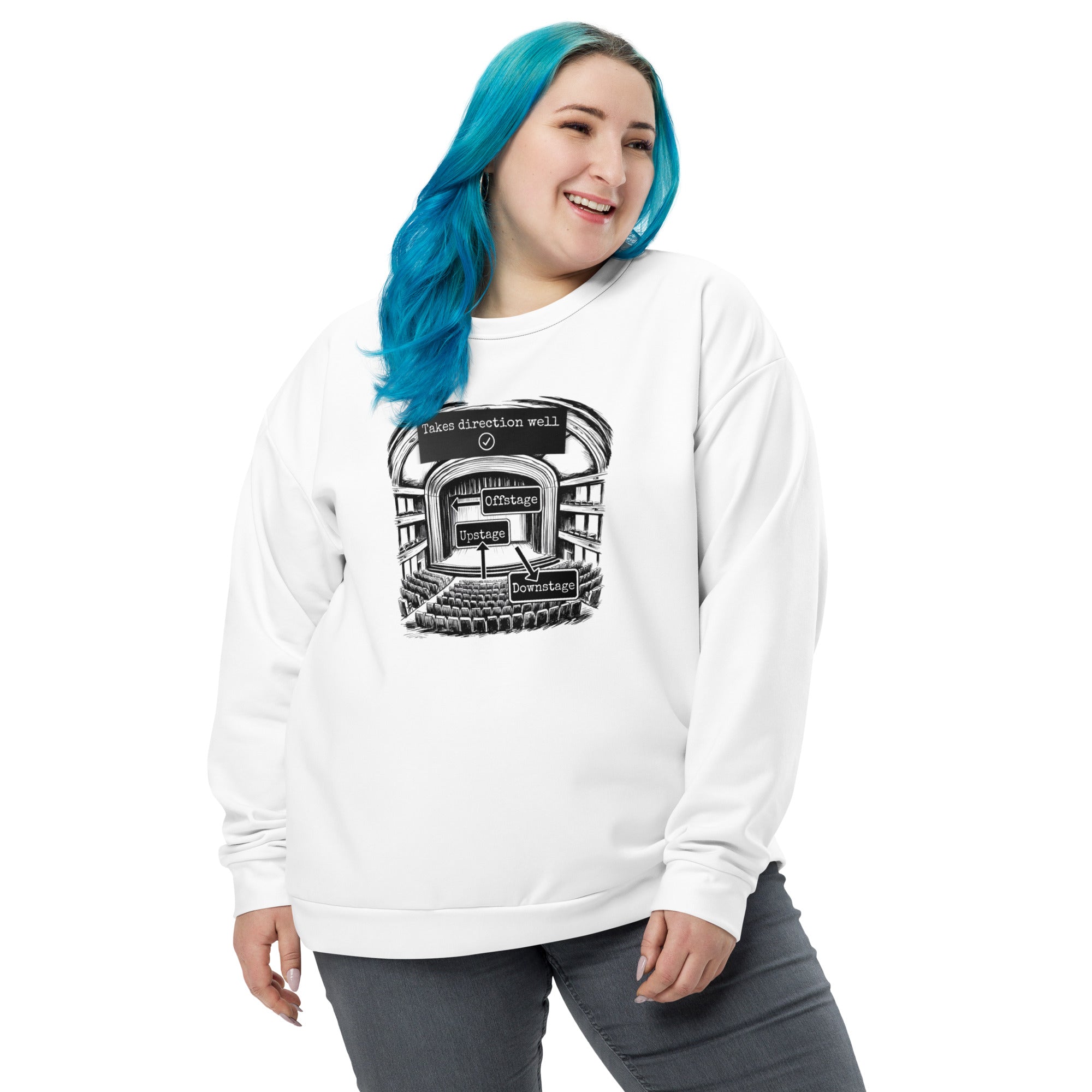 Takes (stage) direction well Unisex Sweatshirt for actors & actresses